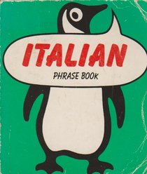 Italian Phrase Book [Penguin Books]