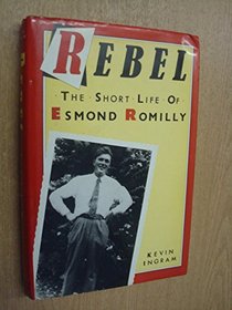 Rebel: Short Life of Esmond Romilly