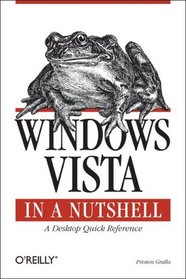 Windows Vista in a Nutshell: A Desktop Quick Reference (In a Nutshell (O'Reilly))
