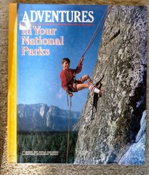 Adventures in Your National Parks (Books for World Explorers)
