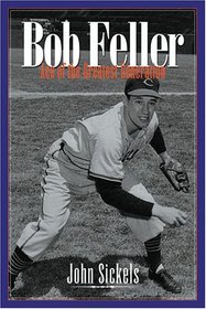 Bob Feller: Ace Of The Greatest Generation