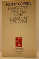 L'imagination creatrice dans le soufisme d'Ibn Arabi (Idees et recherches) (French Edition)