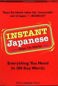 Instant Japanese: Everything You Need in 100 Key Words