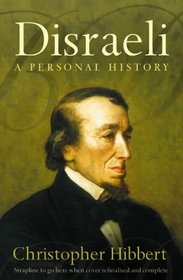 Disraeli: A Personal History