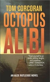 Octopus Alibi (Alex Rutledge, Bk 4)