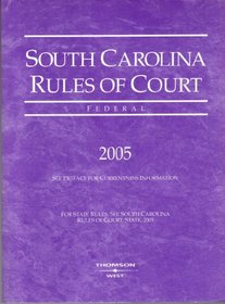 South Carolina Rules of Court: Federal 2005