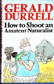 How to Shoot an Amateur Naturalist