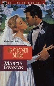 His Chosen Bride (Spellbound) (Silhouette Intimate Moments, No 717)