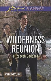 Wilderness Reunion (Wilderness, Inc., Bk 4) (Love Inspired Suspense, No 616)
