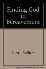 Finding God in Bereavement (Finding God in ...)