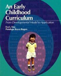 An Early Childhood Curriculum: From Developmental Model to Application (Early Childhood Education)