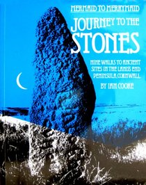 Journey to the Stones: Mermaid to Merrymaid - Ancient Sites and Pagan Mysteries of Celtic Cornwall