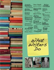 What Writers Do (Lenoir-Rhyne University's Visiting Writers)