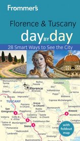 Frommer's Florence & Tuscany Day by Day (Frommer's Day by Day - Pocket)