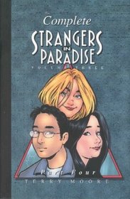 The Complete Strangers in Paradise Volume Three Part Four (Strangers in Paradise)