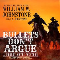Bullets Don?t Argue (Perley Gates Western)
