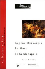 Eugene Delacroix: La mort de Sardanapale (Solo) (French Edition)