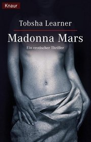 Madonna Mars. Ein erotischer Thriller.