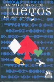 Enciclopedia De Los Juegos: Las Reglas De 500 Juegos (Spanish Edition)