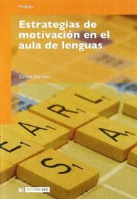 Estrategias de motivacion en el aula de lenguas/ Motivational Strategies in the Language Classroom (Pedagogia/ Pedagogy) (Spanish Edition)