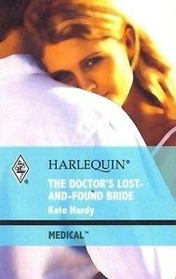 The Doctor's Lost-and-Found Bride (Harlequin Medical, No 435)