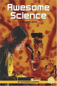 Awesome Science: A Chapter Book (True Tales)