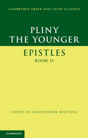 Pliny the Younger: 'Epistles' Book II (Cambridge Greek and Latin Classics)