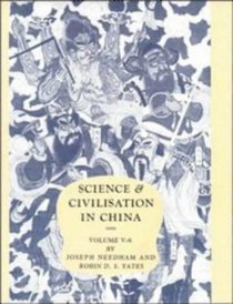 Science and Civilisation in China: Volume 5, Chemistry and Chemical Technology, Part 6, Military Technology: Missiles and Sieges (Science and Civilisation in China)