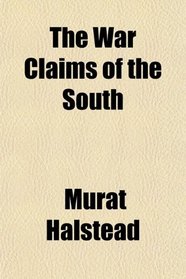 The War Claims of the South