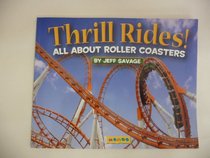 Thrill Rides!: All about Roller Coasters