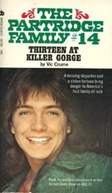 Thirteen at Killer Gorge (Partridge Family, Bk 14)