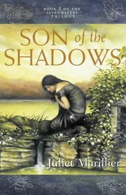 Son of the Shadows (Sevenwaters Trilogy)