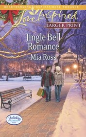 Jingle Bell Romance (Holiday Harbor, Bk 2) (Love Inspired, No 822) (Larger Print)