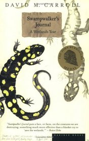 Swampwalker's Journal: A Wetlands Year