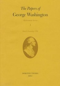 The Papers of George Washington: Retirement Series : March-December 1797 (Washington, George//Papers of George Washington, Retirement Series)