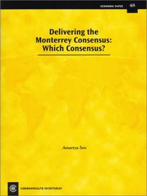 Delivering the Monterrey Consensus: Which Consensus?: Economic Paper No. 48 (Economic Paper Series)