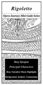Rigoletto/the Opera Journeys Mini Guide Series