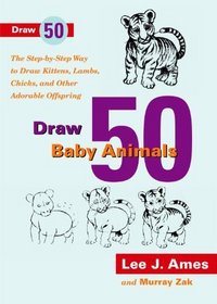 Draw 50 Baby Animals (Turtleback School & Library Binding Edition)