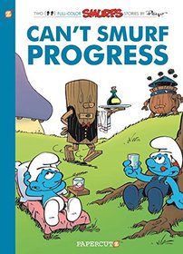 The Smurfs #23: Can't Smurf Progress (The Smurfs Graphic Novels)