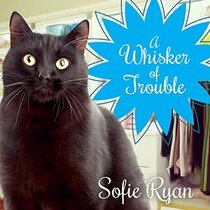 A Whisker of Trouble (Second Chance Cat, Bk 3) (Audio CD) (Unabridged)