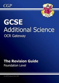 GCSE Additional Science OCR Gateway Revision Guide: Foundation