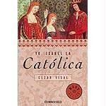Yo, Isabel La Catolica (Best Selle)