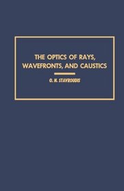 The Optics of Rays, Wavefronts, and Caustics