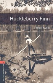 The Oxford Bookworms Library: Huckleberry Finn Level 2 (Oxford Bookworms Library, Level 2)