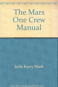 The Mars one crew manual