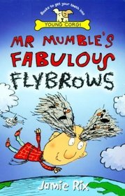 Mr.Mumble's Fabulous Flybrows