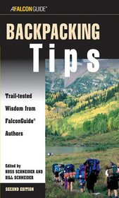 Backpacking Tips, 2nd: Trail-tested Wisdom from FalconGuide Authors (Kestrel)