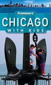 Frommer's Chicago with Kids (Frommer's With Kids)