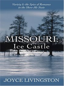 Missouri: Ice Castle (Heartsong Novella in Large Print)