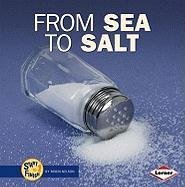 From Sea to Salt (Start to Finish)